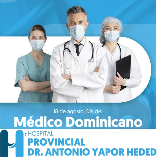 Director del Hospital Dr. Antonio Yapor Heded, Felicita a los médicos en su día.